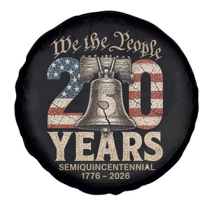 We The People 250 Years Liberty Bell Patriotic Spare Tire Cover American Semi-Quincentennial TS02 Print Your Wear