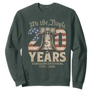 We The People 250 Years Liberty Bell Patriotic Sweatshirt American Semi-Quincentennial TS02 Dark Forest Green Print Your Wear