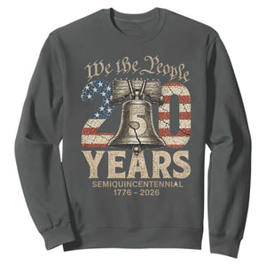We The People 250 Years Liberty Bell Patriotic Sweatshirt American Semi-Quincentennial TS02 Dark Heather Print Your Wear