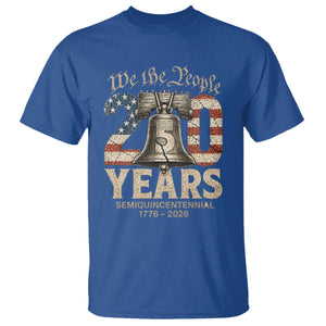 We The People 250 Years Liberty Bell Patriotic T Shirt American Semi-Quincentennial