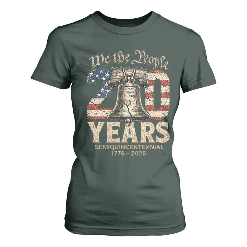 We The People 250 Years Liberty Bell Patriotic T Shirt For Women American Semi-Quincentennial TS02 Dark Forest Green Print Your Wear