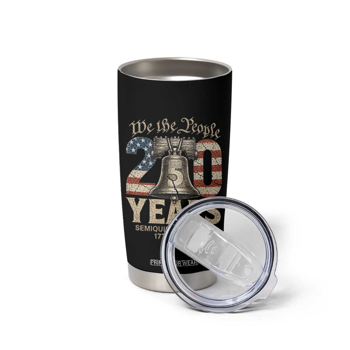 We The People 250 Years Liberty Bell Patriotic Tumbler Cup American Semi-Quincentennial TS02 Print Your Wear