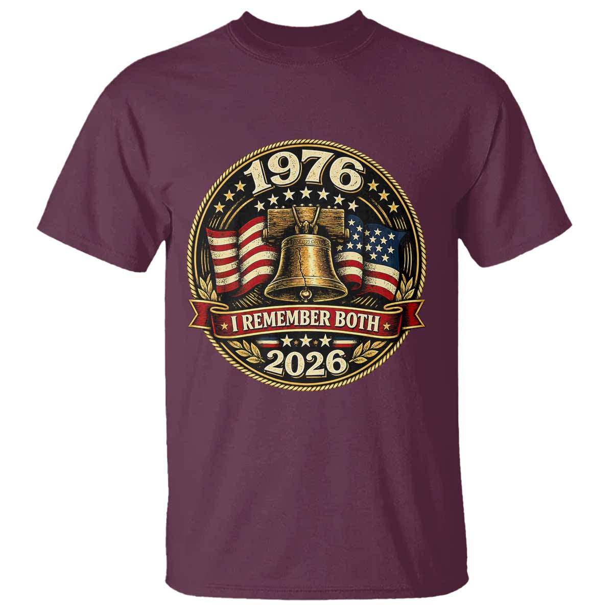 Bicentennial Born 1976 Liberty Bell T Shirt America 250th Anniversary 50th Birthday TS02 Maroon Print Your Wear