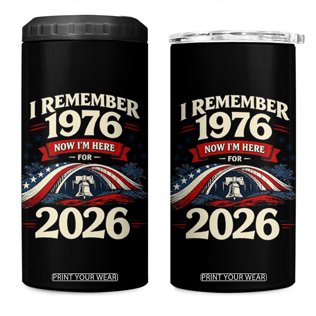 I Remember 1976 Now Im Here For 2026 4 in 1 Can Cooler Tumbler Liberty Bell 50th Birthday TS02 One Size: 16 oz Black Print Your Wear