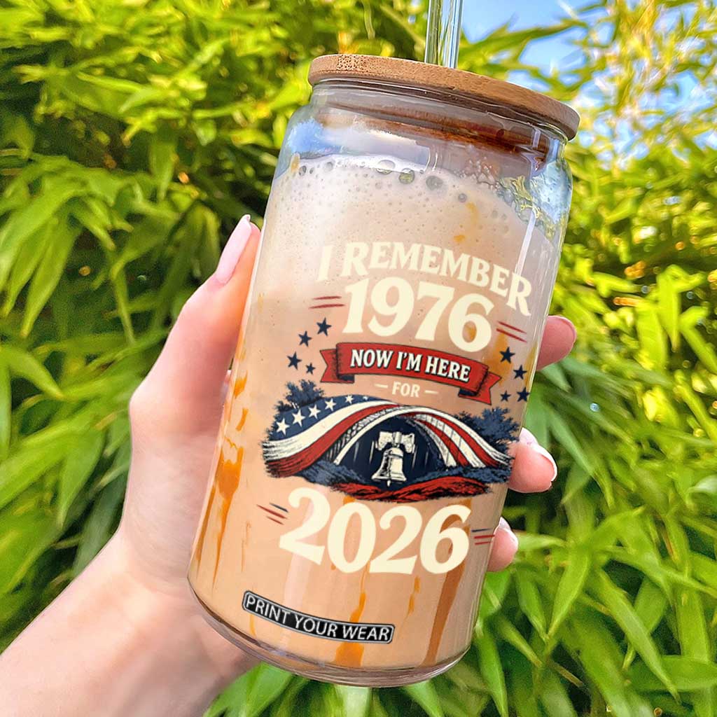 I Remember 1976 Now Im Here For 2026 Glass Can Liberty Bell 50th Birthday TS02 Black Print Your Wear
