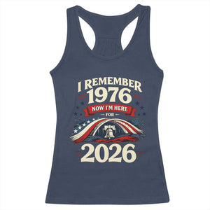 I Remember 1976 Now Im Here For 2026 Racerback Tank Top Liberty Bell 50th Birthday TS02 Navy Print Your Wear