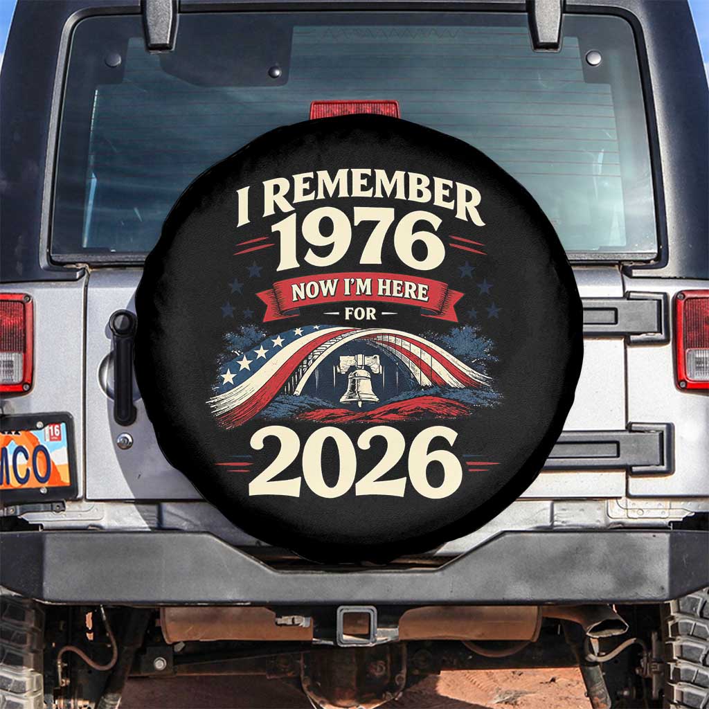 I Remember 1976 Now Im Here For 2026 Spare Tire Cover Liberty Bell 50th Birthday TS02 No hole Black Print Your Wear