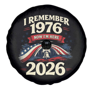 I Remember 1976 Now Im Here For 2026 Spare Tire Cover Liberty Bell 50th Birthday TS02 Print Your Wear