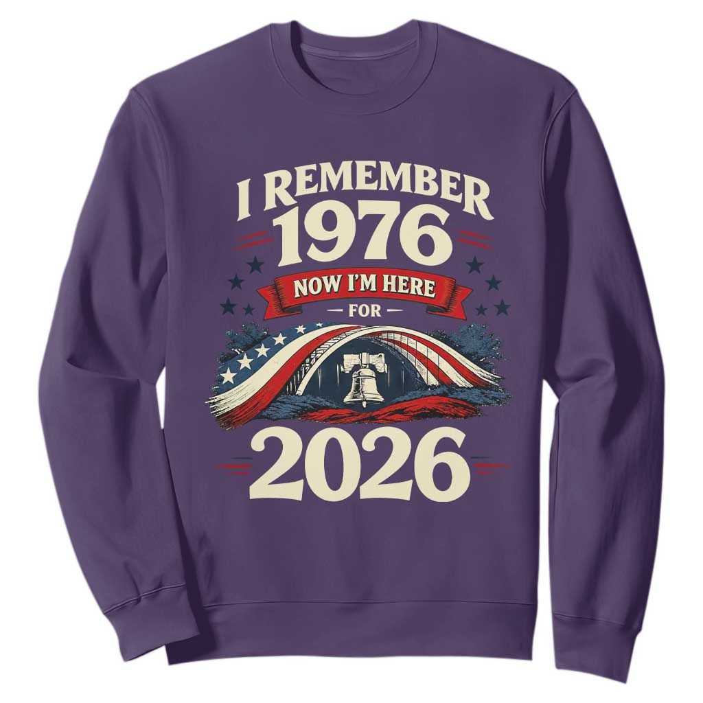 I Remember 1976 Now Im Here For 2026 Sweatshirt Liberty Bell 50th Birthday TS02 Purple Print Your Wear
