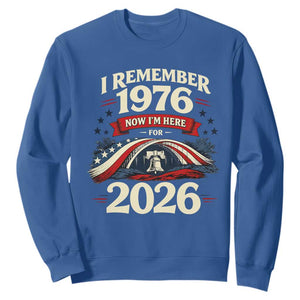 I Remember 1976 Now Im Here For 2026 Sweatshirt Liberty Bell 50th Birthday TS02 Royal Blue Print Your Wear