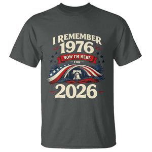 I Remember 1976 Now Im Here For 2026 T Shirt Liberty Bell 50th Birthday TS02 Dark Heather Print Your Wear
