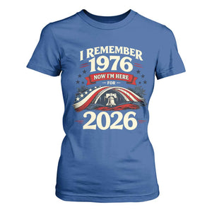I Remember 1976 Now Im Here For 2026 T Shirt For Women Liberty Bell 50th Birthday TS02 Royal Blue Print Your Wear