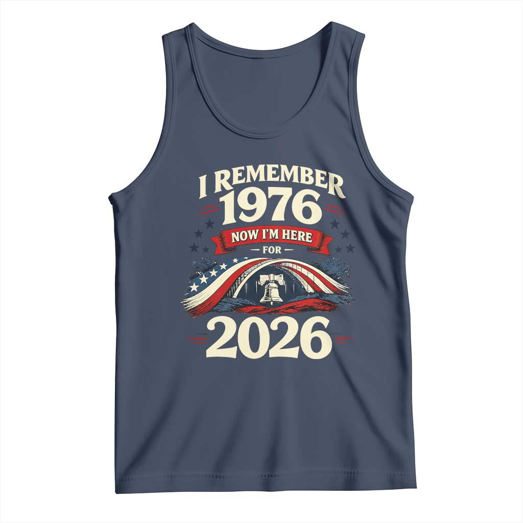 I Remember 1976 Now Im Here For 2026 Tank Top Liberty Bell 50th Birthday TS02 Navy Print Your Wear