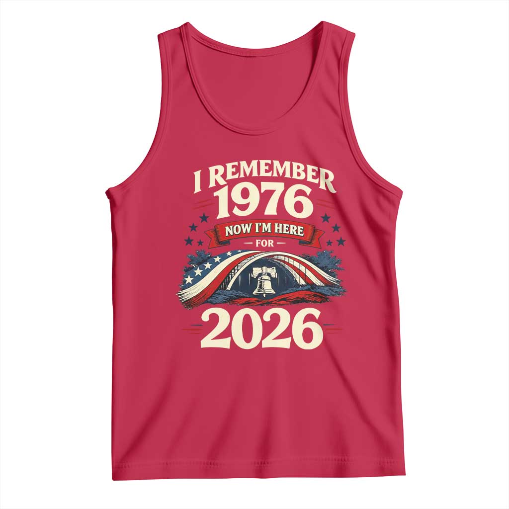 I Remember 1976 Now Im Here For 2026 Tank Top Liberty Bell 50th Birthday TS02 Red Print Your Wear