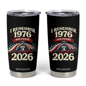 I Remember 1976 Now Im Here For 2026 Tumbler Cup Liberty Bell 50th Birthday TS02 Black Print Your Wear