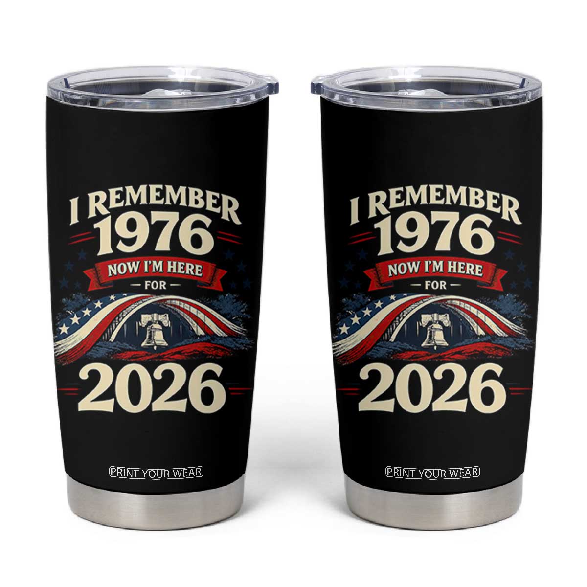 I Remember 1976 Now Im Here For 2026 Tumbler Cup Liberty Bell 50th Birthday TS02 Black Print Your Wear