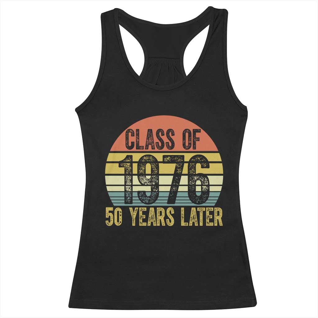 Class of 1976 50 Years Later Racerback Tank Top Retro Sunset Graduation Birthday 50th Milestone TS02 Black Print Your Wear