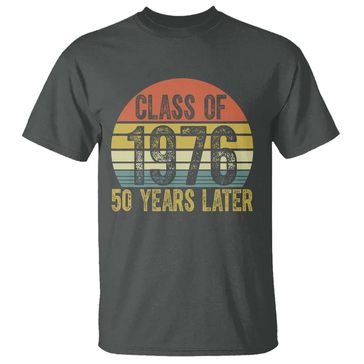 Class of 1976 50 Years Later T Shirt Retro Sunset Graduation Birthday 50th Milestone TS02 Dark Heather Print Your Wear