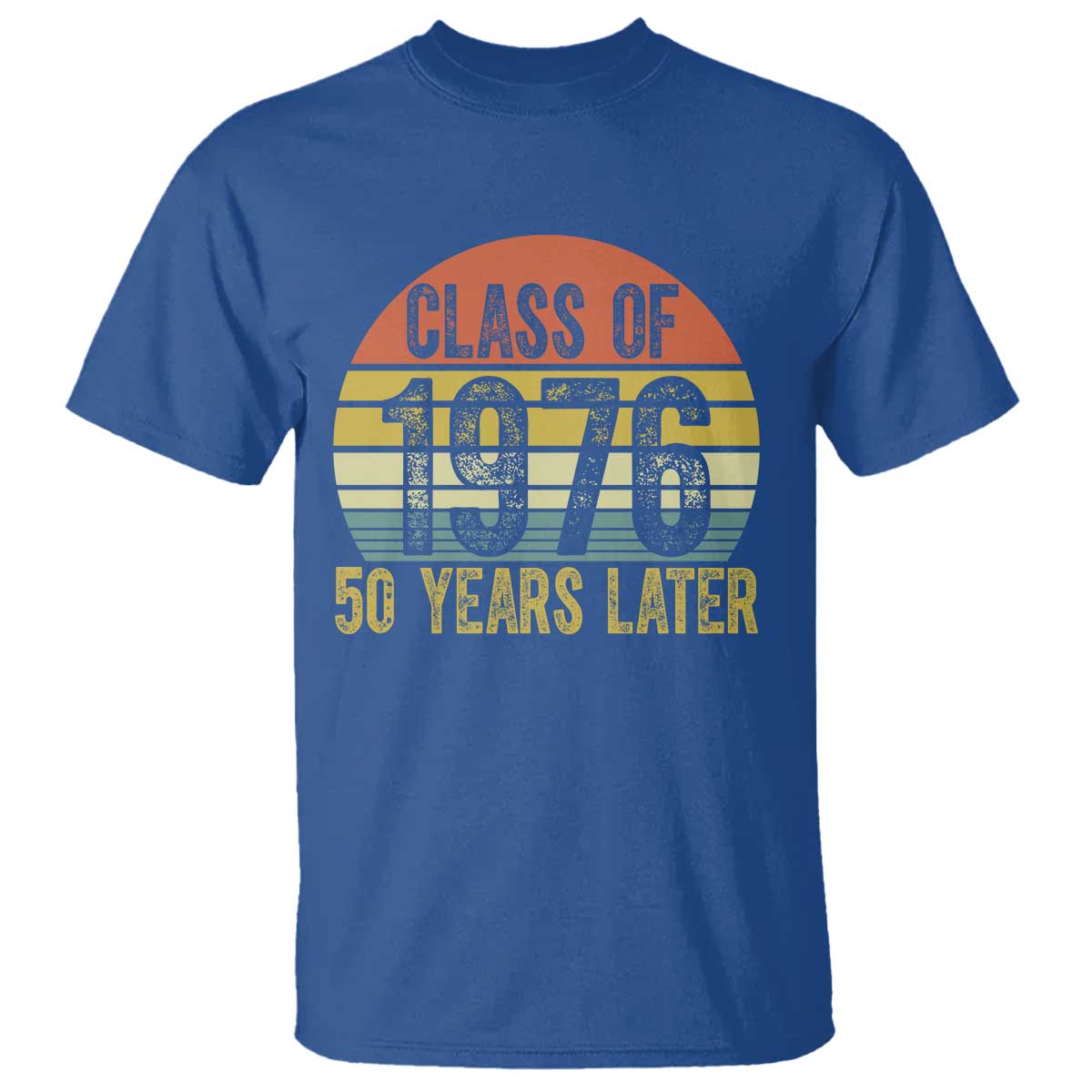 Class of 1976 50 Years Later T Shirt Retro Sunset Graduation Birthday 50th Milestone TS02 Royal Blue Print Your Wear