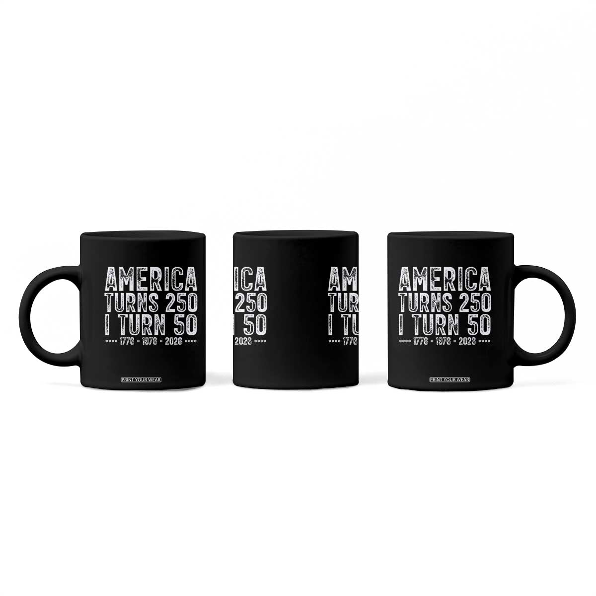 America Turns 250 I Turn 50 Coffee Mug Funny Patriotic 1976 50th Birthday TS02 Print Your Wear