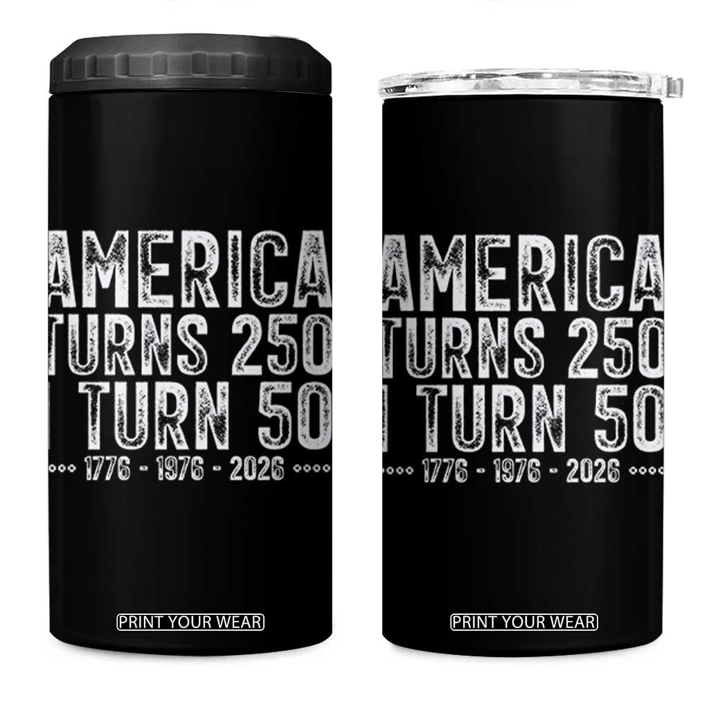 America Turns 250 I Turn 50 4 in 1 Can Cooler Tumbler Funny Patriotic 1976 50th Birthday TS02 One Size: 16 oz Black Print Your Wear