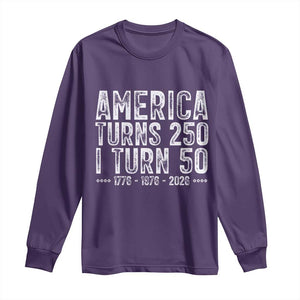 America Turns 250 I Turn 50 Long Sleeve Shirt Funny Patriotic 1976 50th Birthday TS02 Purple Print Your Wear