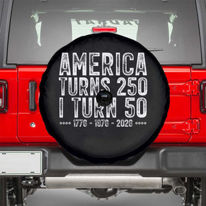 America Turns 250 I Turn 50 Spare Tire Cover Funny Patriotic 1976 50th Birthday TS02 Black Print Your Wear