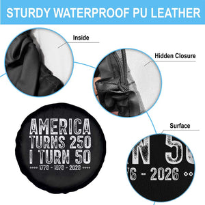 America Turns 250 I Turn 50 Spare Tire Cover Funny Patriotic 1976 50th Birthday TS02 Print Your Wear