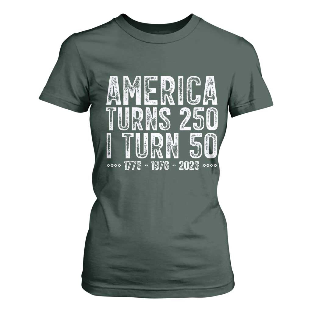 America Turns 250 I Turn 50 T Shirt For Women Funny Patriotic 1976 50th Birthday TS02 Dark Forest Green Print Your Wear