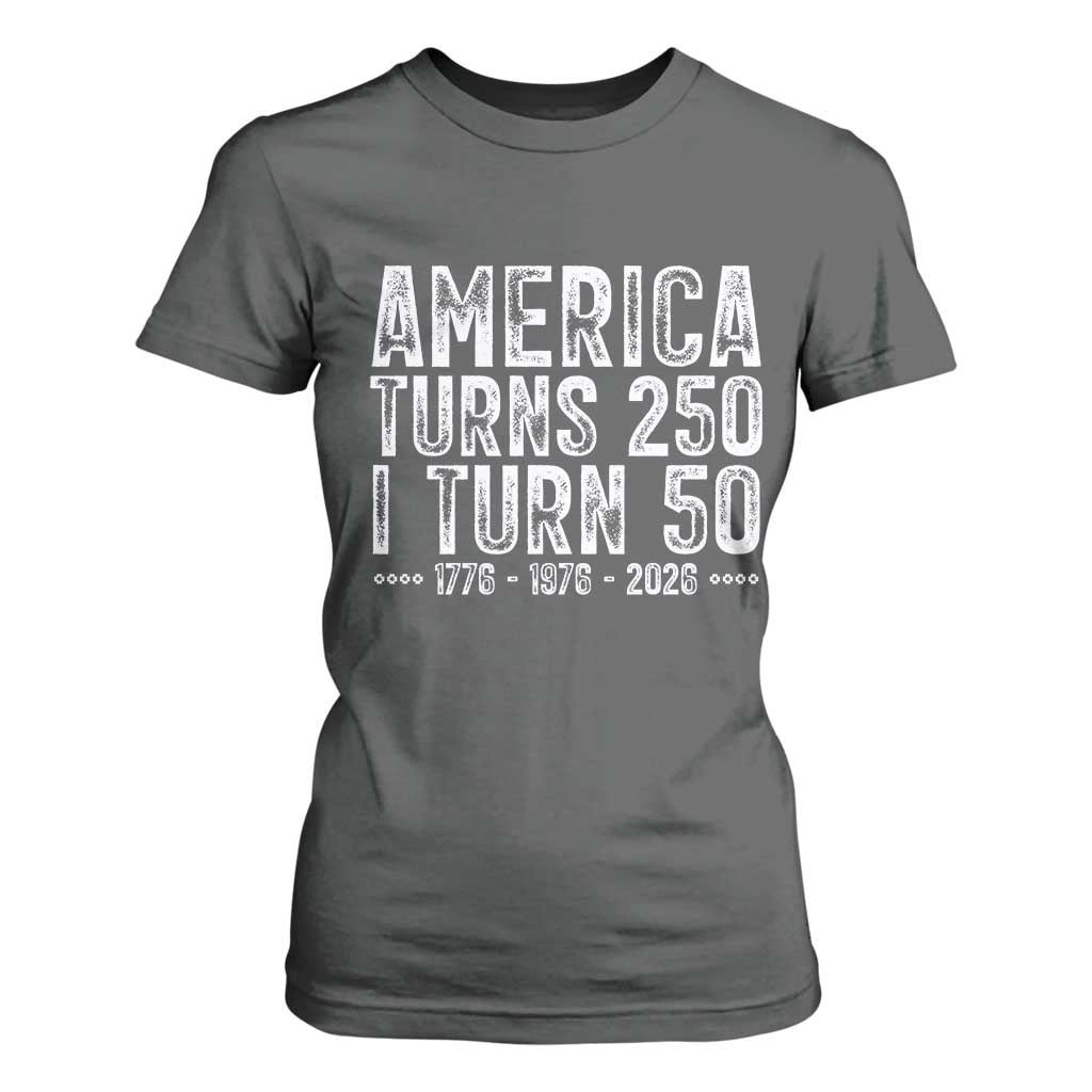 America Turns 250 I Turn 50 T Shirt For Women Funny Patriotic 1976 50th Birthday TS02 Dark Heather Print Your Wear