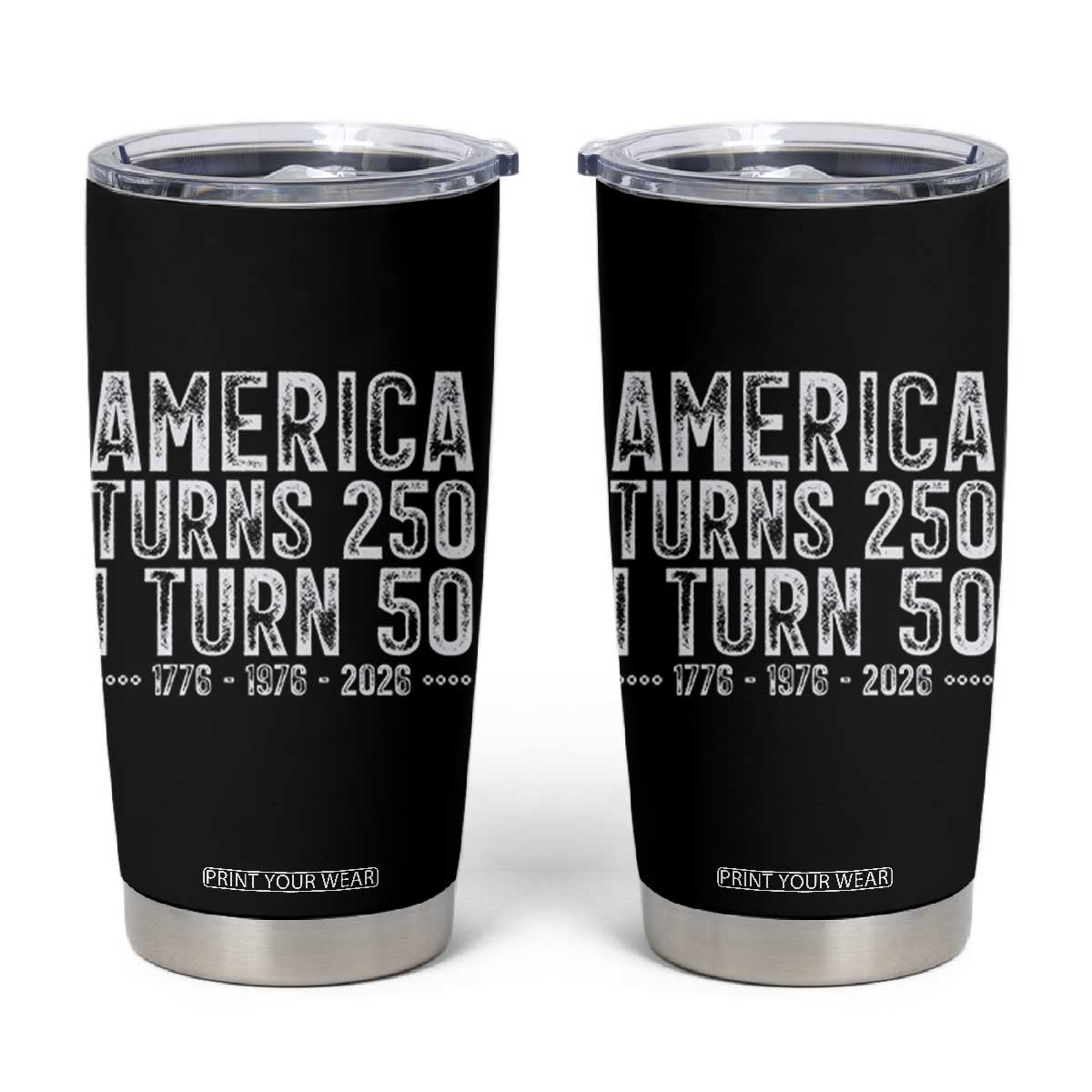 America Turns 250 I Turn 50 Tumbler Cup Funny Patriotic 1976 50th Birthday TS02 Black Print Your Wear