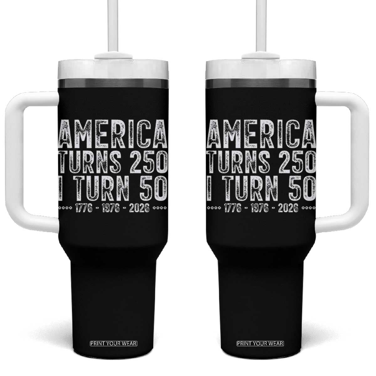 America Turns 250 I Turn 50 Tumbler With Handle Funny Patriotic 1976 50th Birthday TS02 One Size: 40 oz Black Print Your Wear
