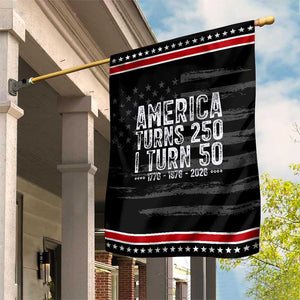 America Turns 250 I Turn 50 Patriotic Garden Flag Funny 1976 50th Birthday