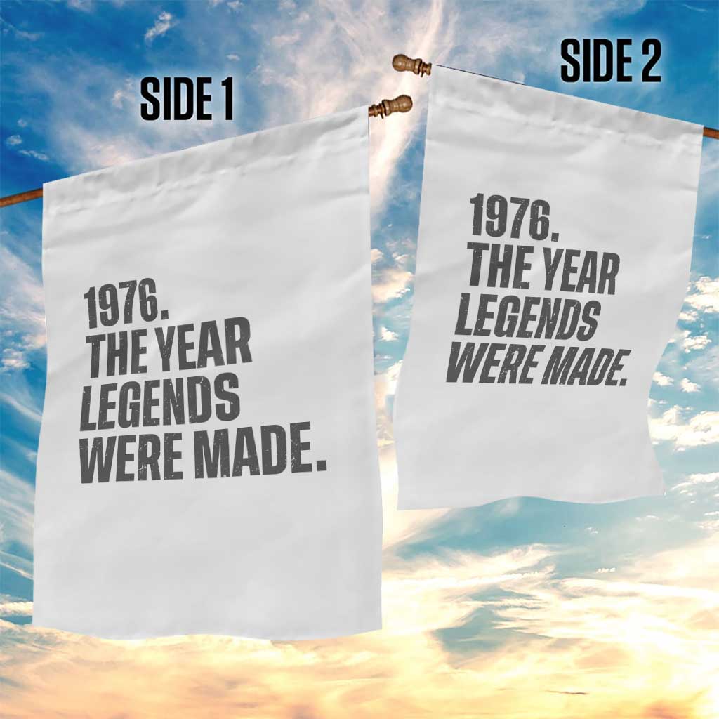 1976 The Year Legends Were Made Garden Flag Minimalist Retro 50th Birthday TS02 Print Your Wear