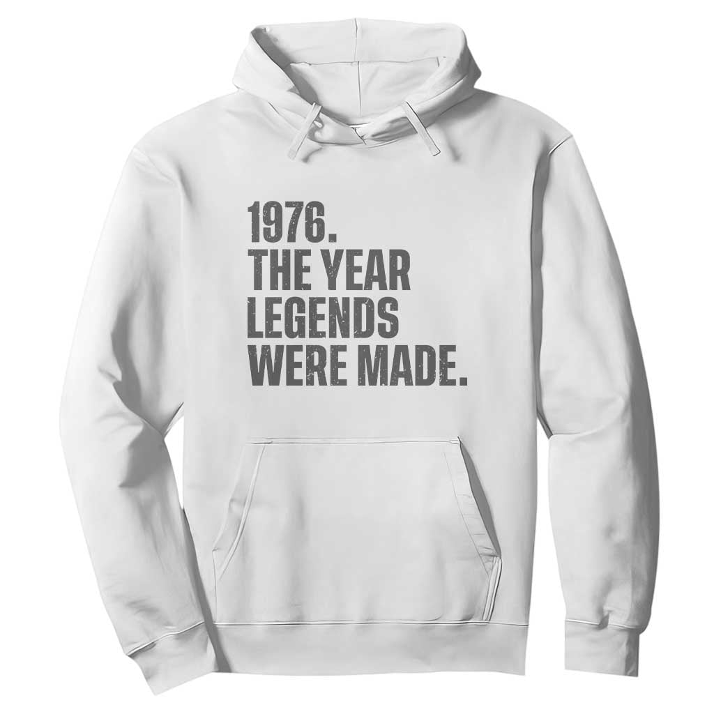 1976 The Year Legends Were Made Hoodie Minimalist Retro 50th Birthday TS02 White Print Your Wear