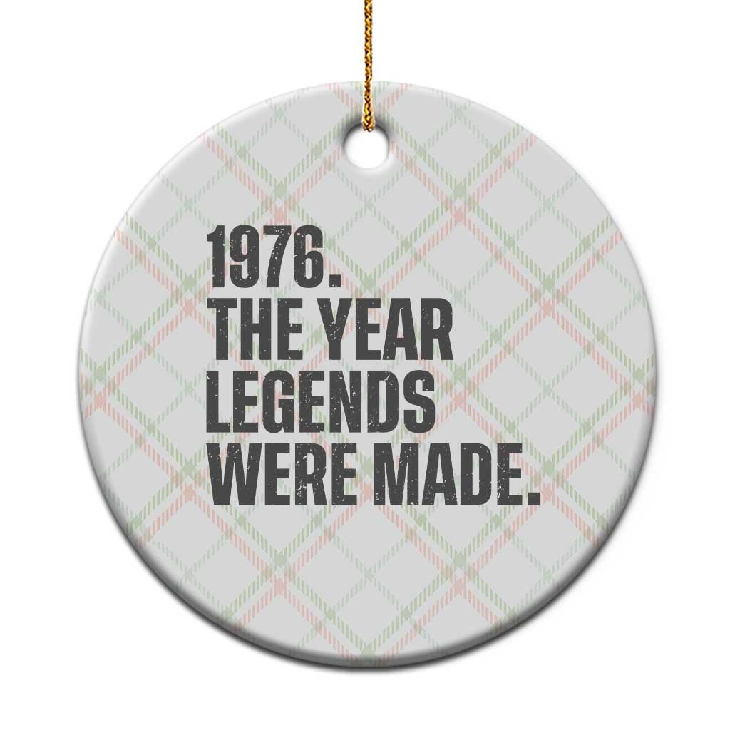 1976 The Year Legends Were Made Ceramic Ornament Minimalist Retro 50th Birthday