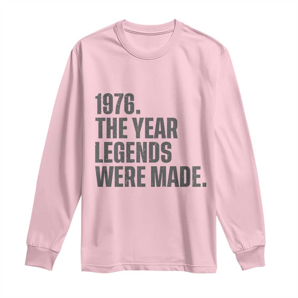 1976 The Year Legends Were Made Long Sleeve Shirt Minimalist Retro 50th Birthday TS02 Light Pink Print Your Wear