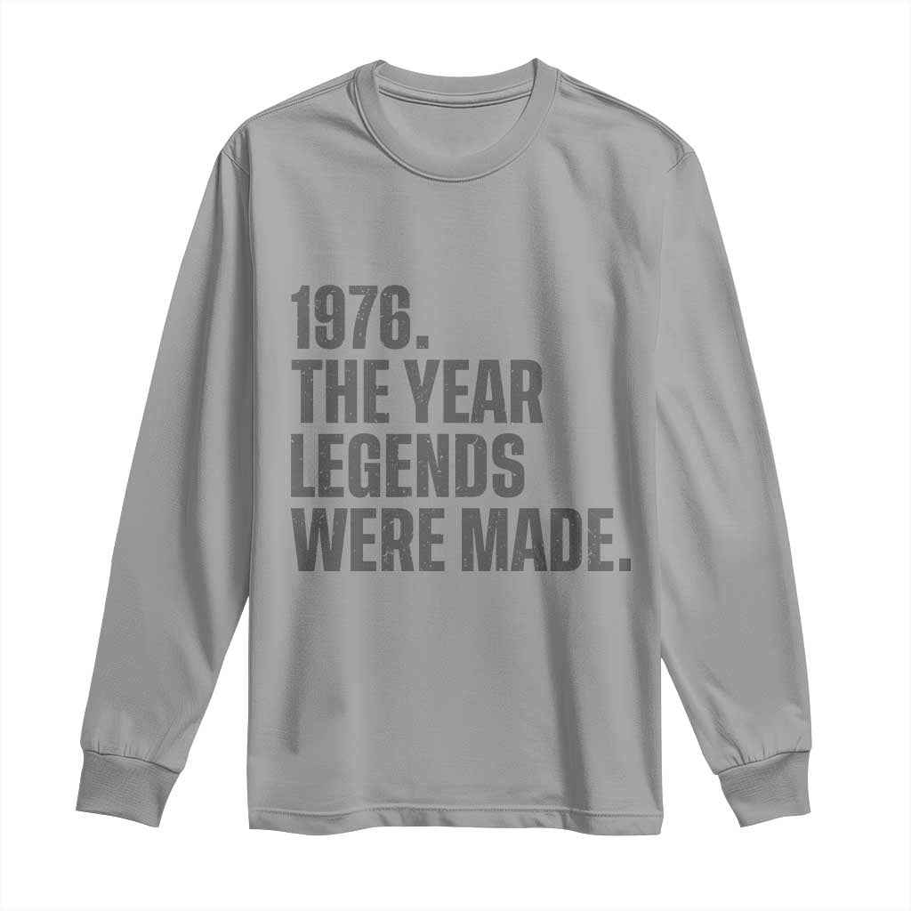 1976 The Year Legends Were Made Long Sleeve Shirt Minimalist Retro 50th Birthday TS02 Sport Gray Print Your Wear