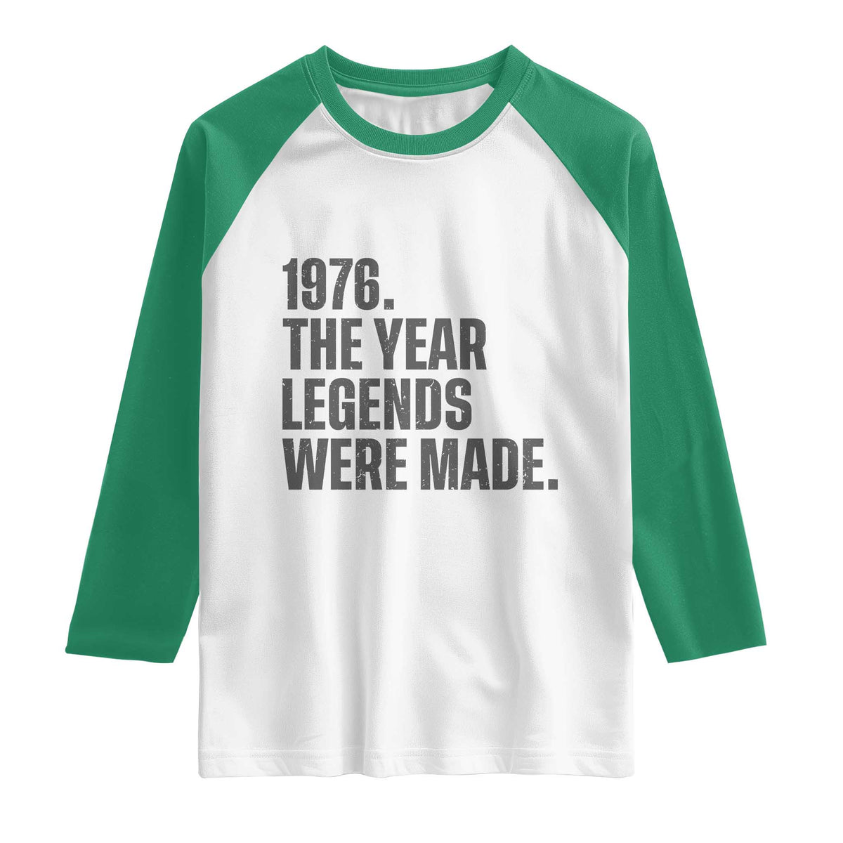 1976 The Year Legends Were Made Raglan Shirt Minimalist Retro 50th Birthday TS02 White Kelly Green Print Your Wear