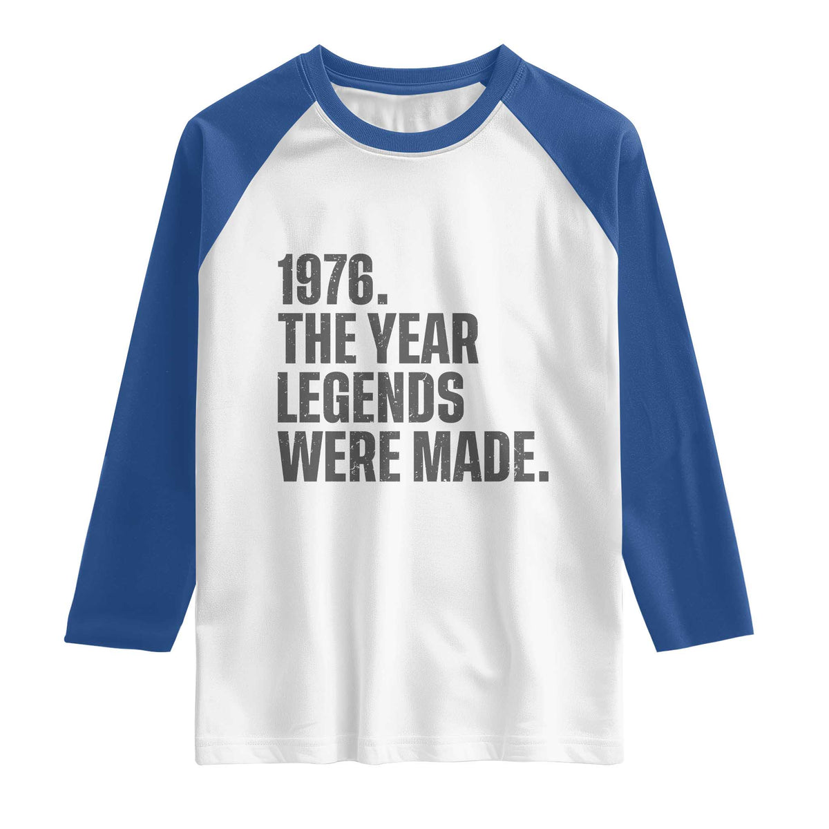 1976 The Year Legends Were Made Raglan Shirt Minimalist Retro 50th Birthday TS02 White Royal Print Your Wear
