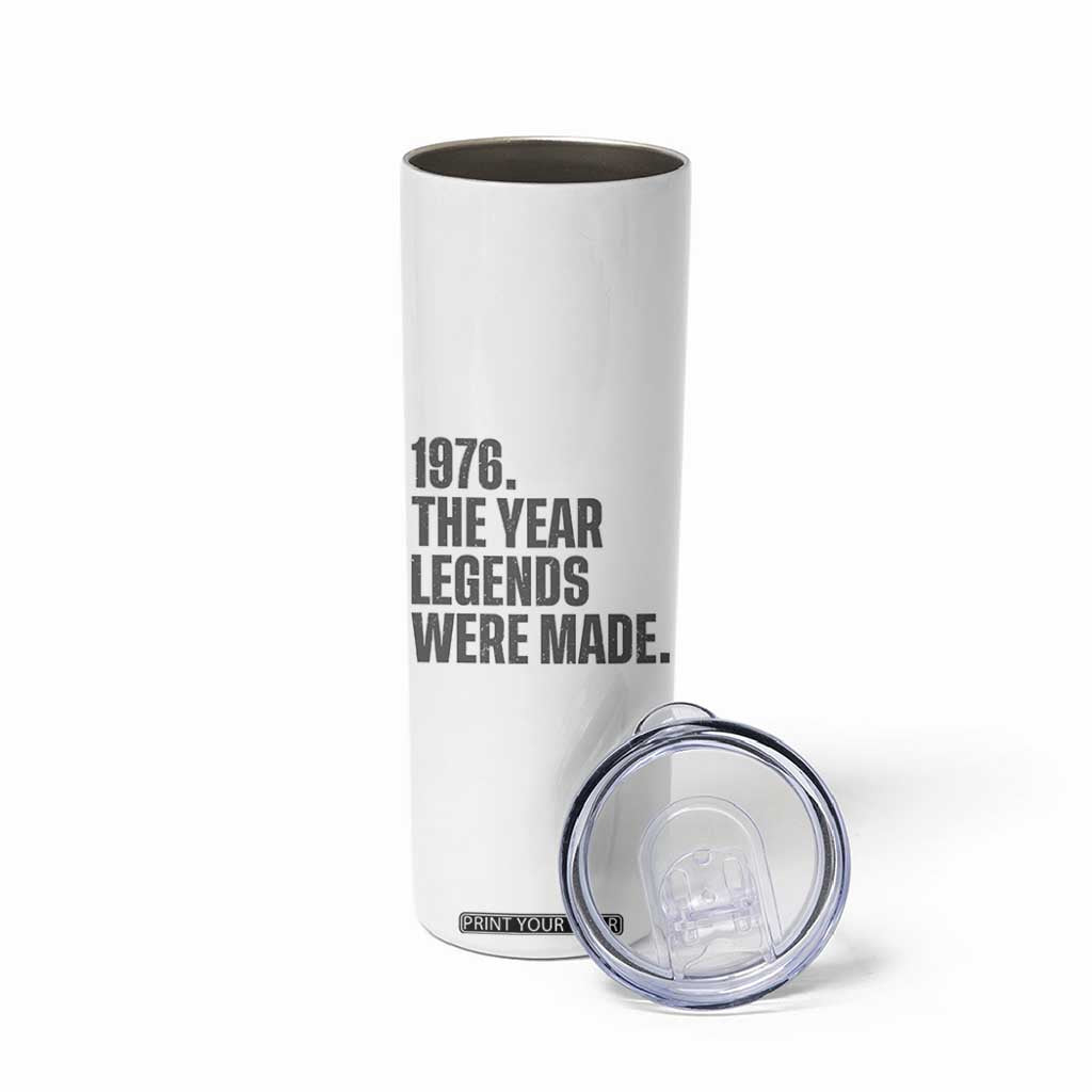 1976 The Year Legends Were Made Skinny Tumbler Minimalist Retro 50th Birthday TS02 Print Your Wear