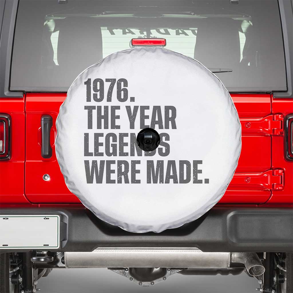 1976 The Year Legends Were Made Spare Tire Cover Minimalist Retro 50th Birthday TS02 White Print Your Wear