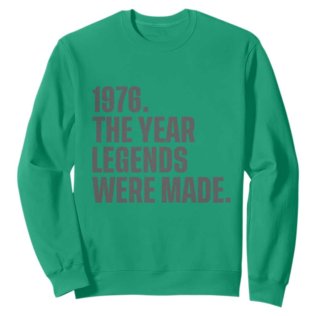 1976 The Year Legends Were Made Sweatshirt Minimalist Retro 50th Birthday TS02 Irish Green Print Your Wear