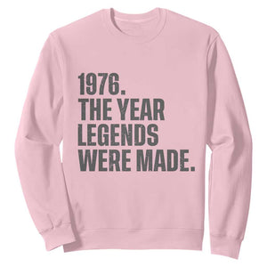 1976 The Year Legends Were Made Sweatshirt Minimalist Retro 50th Birthday TS02 Light Pink Print Your Wear