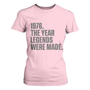 1976 The Year Legends Were Made T Shirt For Women Minimalist Retro 50th Birthday TS02 Light Pink Print Your Wear
