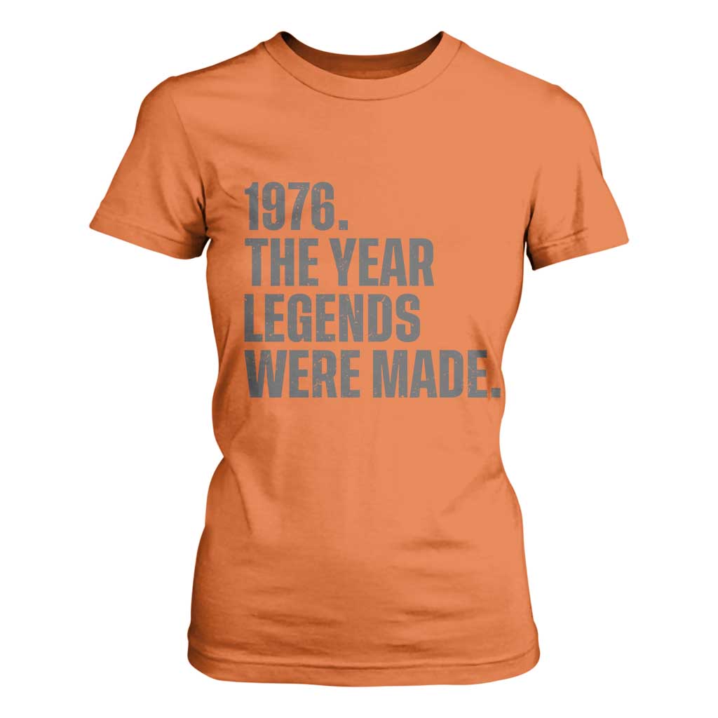 1976 The Year Legends Were Made T Shirt For Women Minimalist Retro 50th Birthday TS02 Orange Print Your Wear