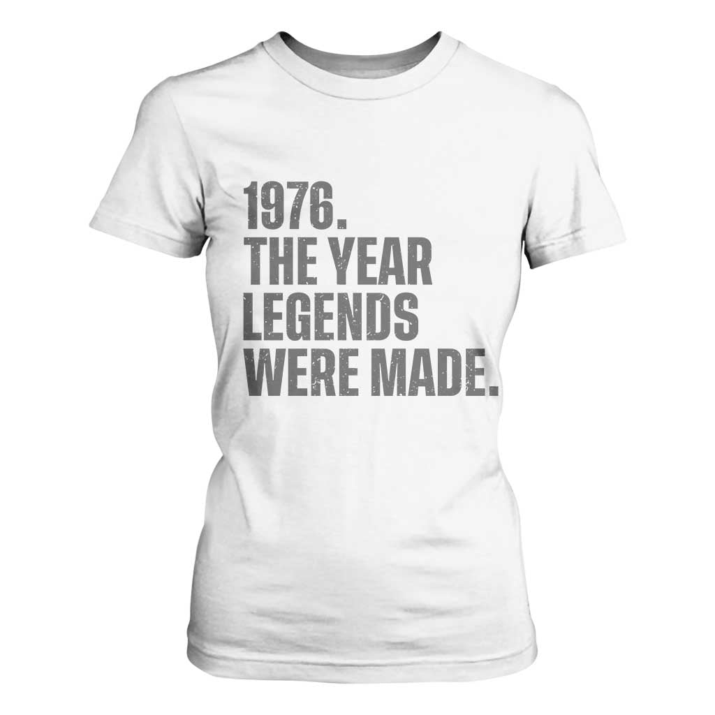 1976 The Year Legends Were Made T Shirt For Women Minimalist Retro 50th Birthday TS02 White Print Your Wear
