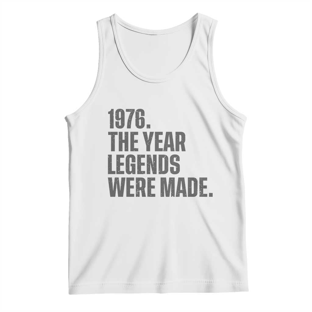 1976 The Year Legends Were Made Tank Top Minimalist Retro 50th Birthday TS02 White Print Your Wear