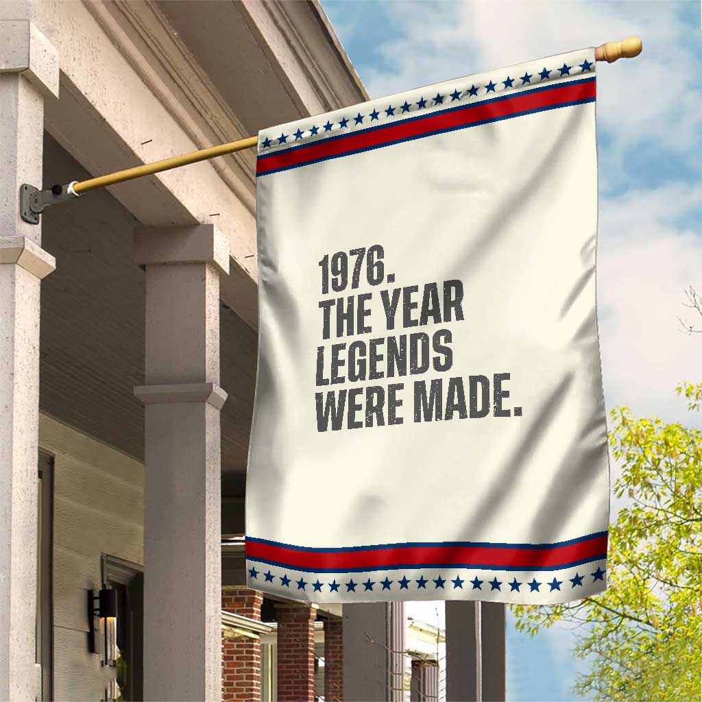 1976 The Year Legends Were Made Patriotic Garden Flag Minimalist Retro 50th Birthday