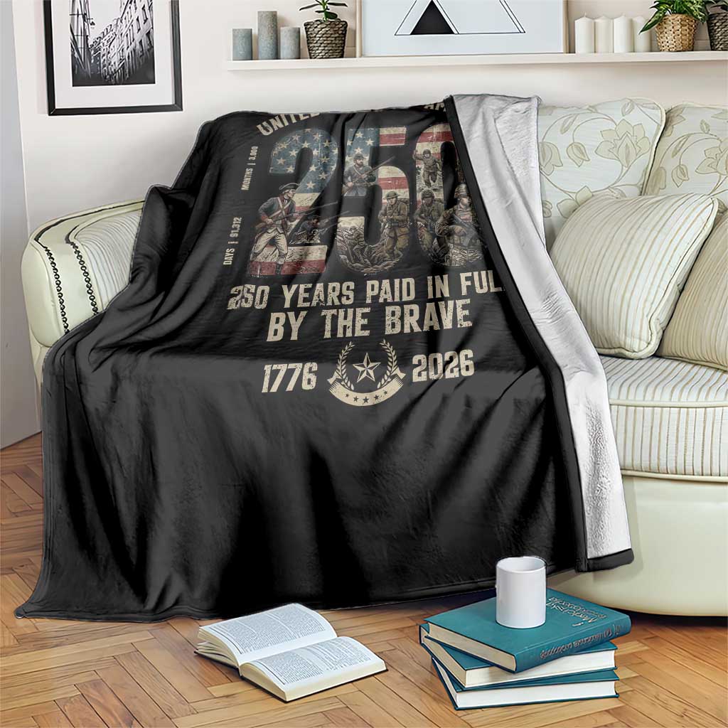 America 250 Years Paid In Full By The Brave Throw Blanket Patriotic Military Remembrance USA Semiquincentennial TS02 Print Your Wear